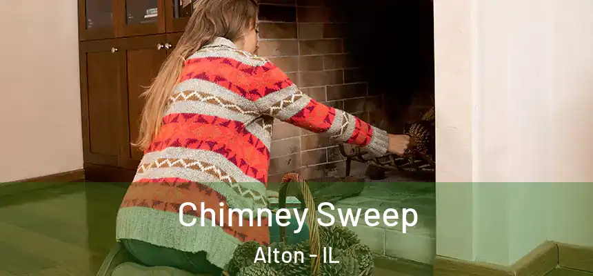  Chimney Sweep Alton - IL