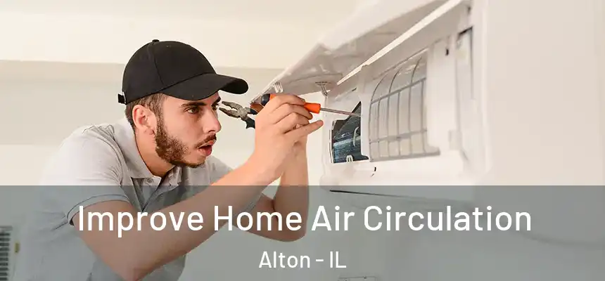  Improve Home Air Circulation Alton - IL